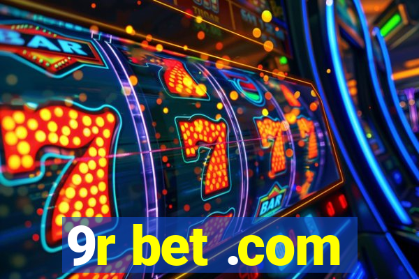 9r bet .com